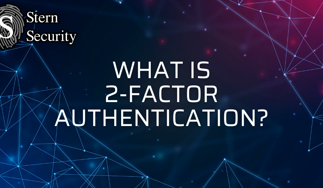 What is Two-Factor Authentication