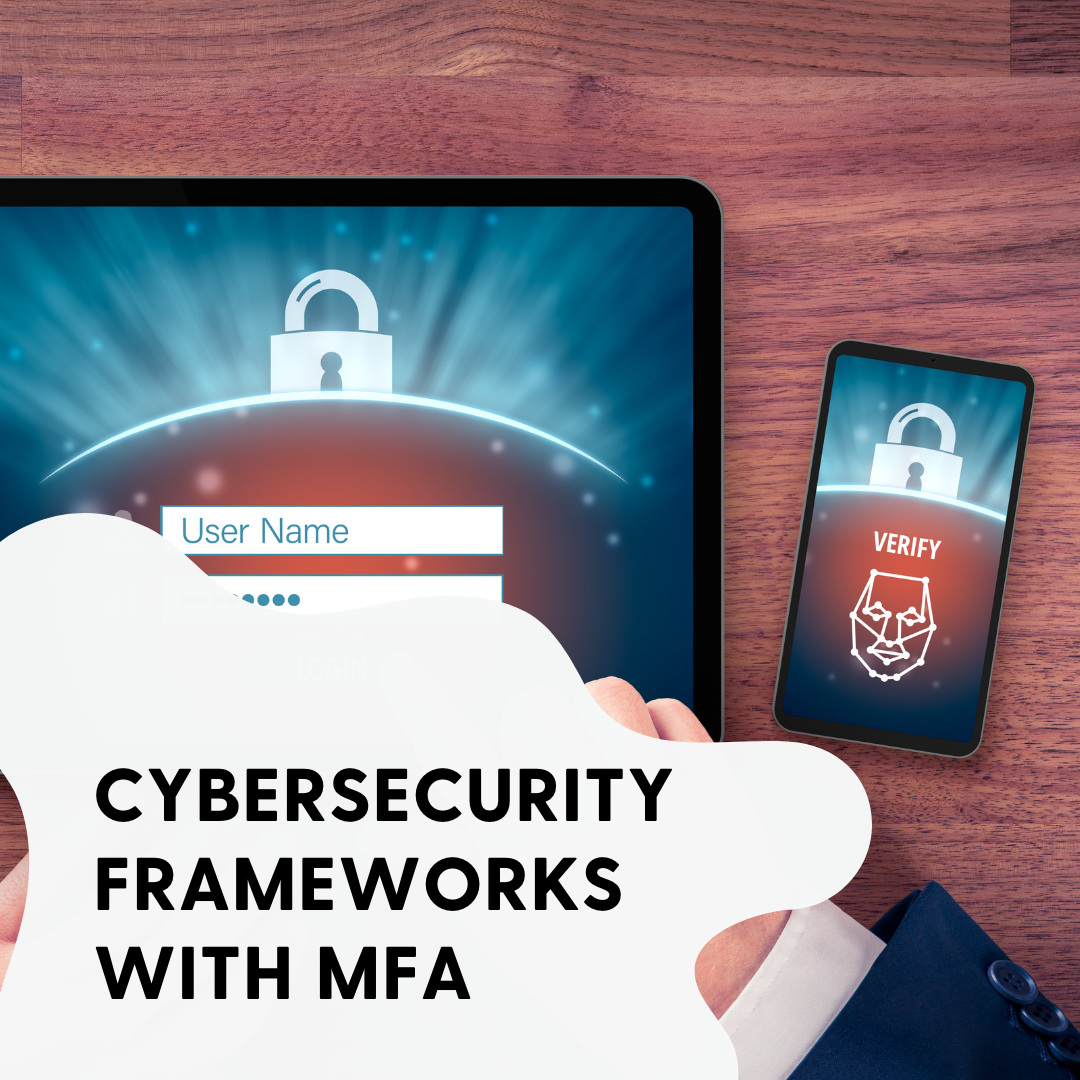 Security Frameworks with MFA