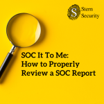 SOC It To Me: How to Properly Review a SOC Report