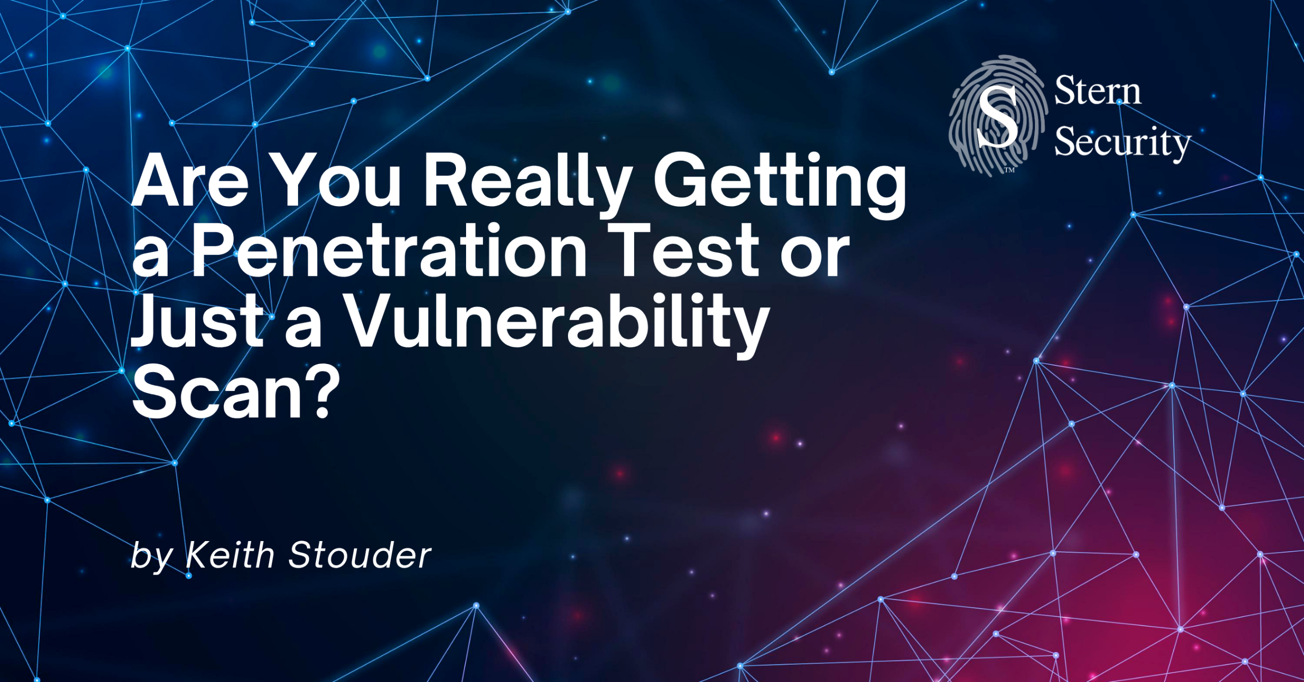 Are You Really Getting a Penetration Test or Just a Vulnerability Scan? Article Cover Image